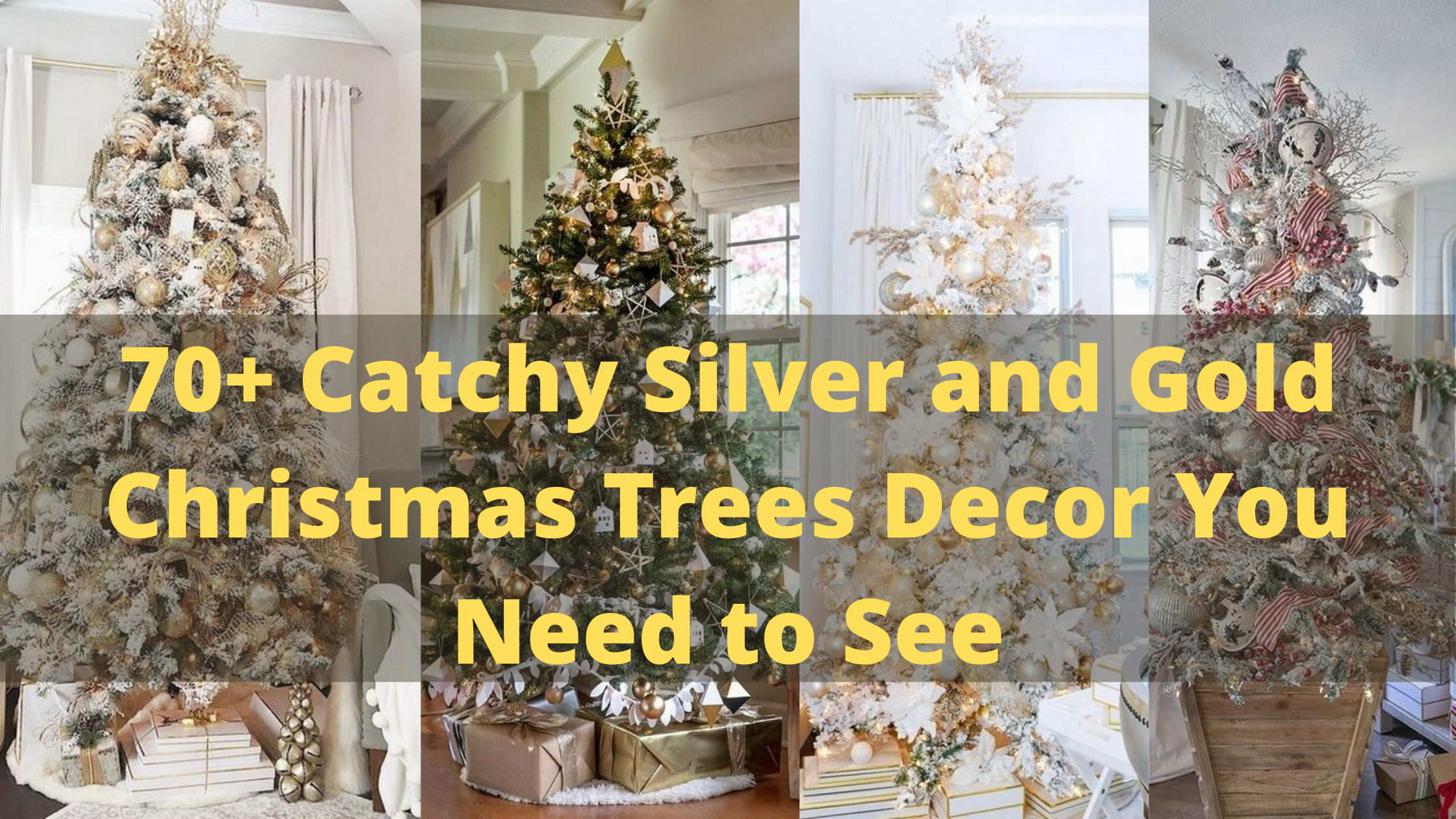 Catchy Silver and Gold Christmas Trees Decor You Need to See