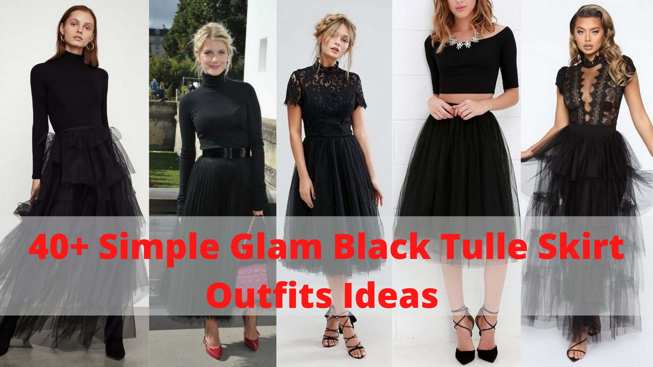 Simple Glam Black Tulle Skirt Outfits Ideas