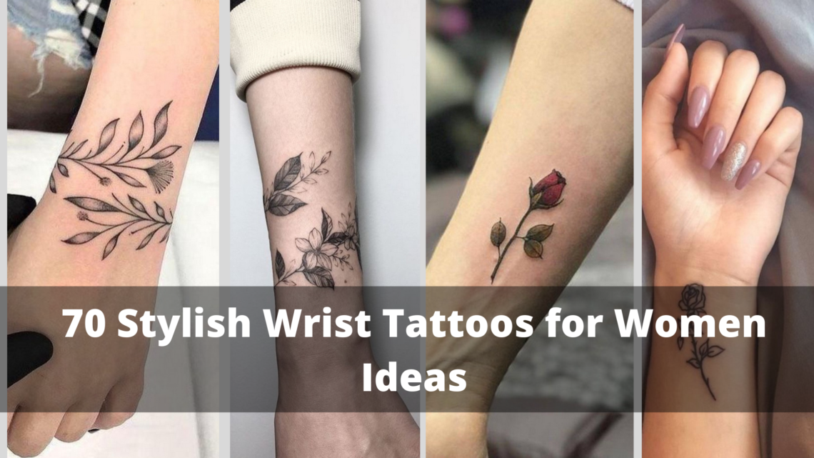 70 Stylish Wrist Tattoos for Women Ideas