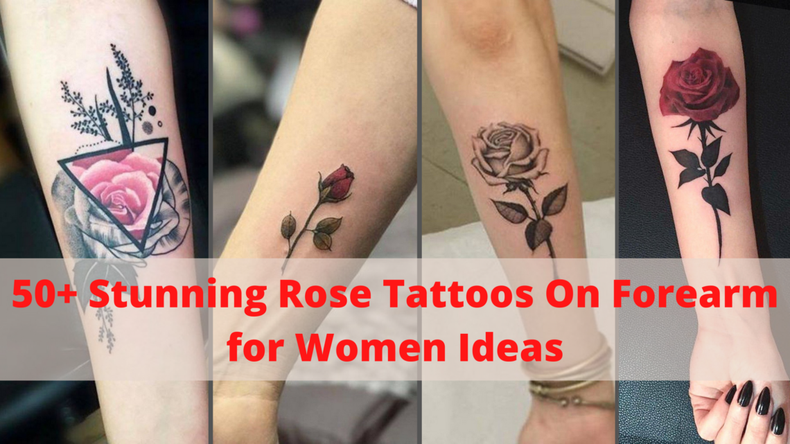 50 Stunning Rose Tattoos On Forearm for Women Ideas