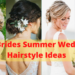 40 Brides Summer Wedding Hairstyle Ideas