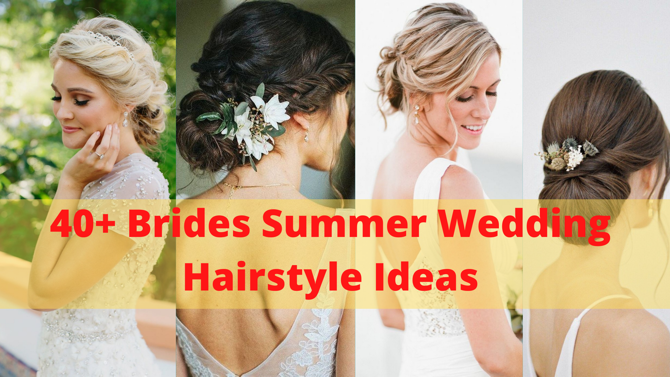 40 Brides Summer Wedding Hairstyle Ideas